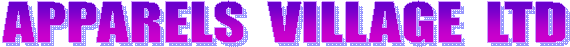 APPARELS  VILLAGE  LTD.